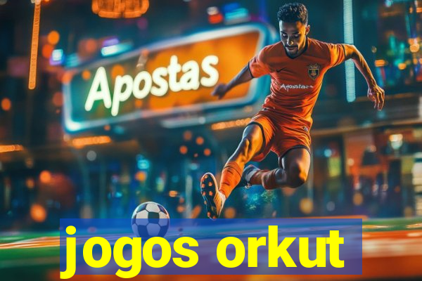 jogos orkut